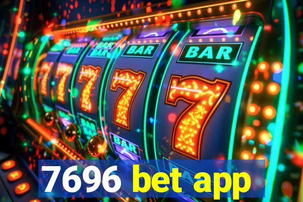 7696 bet app